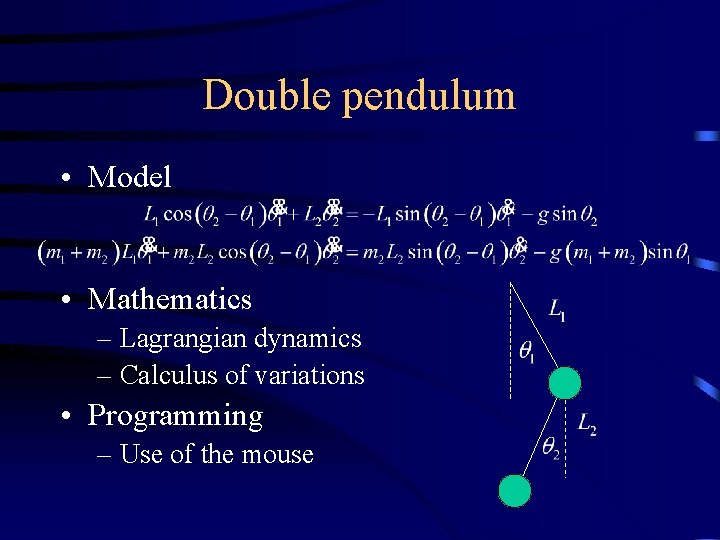 Double pendulum • Model • Mathematics – Lagrangian dynamics – Calculus of variations •