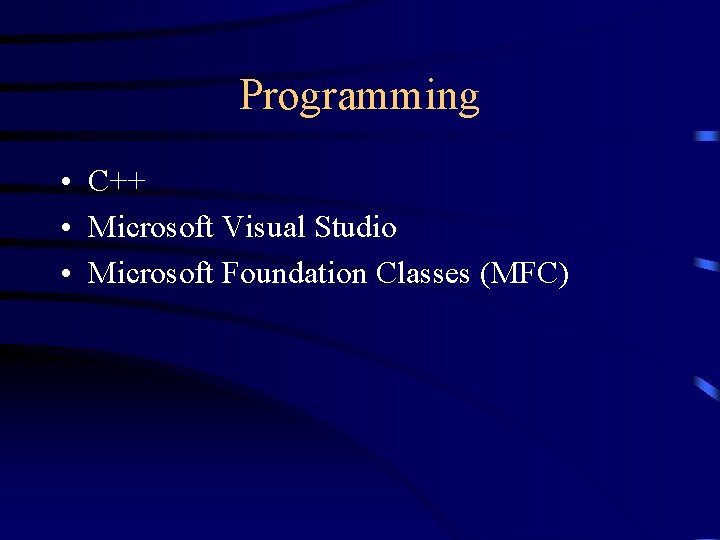 Programming • C++ • Microsoft Visual Studio • Microsoft Foundation Classes (MFC) 