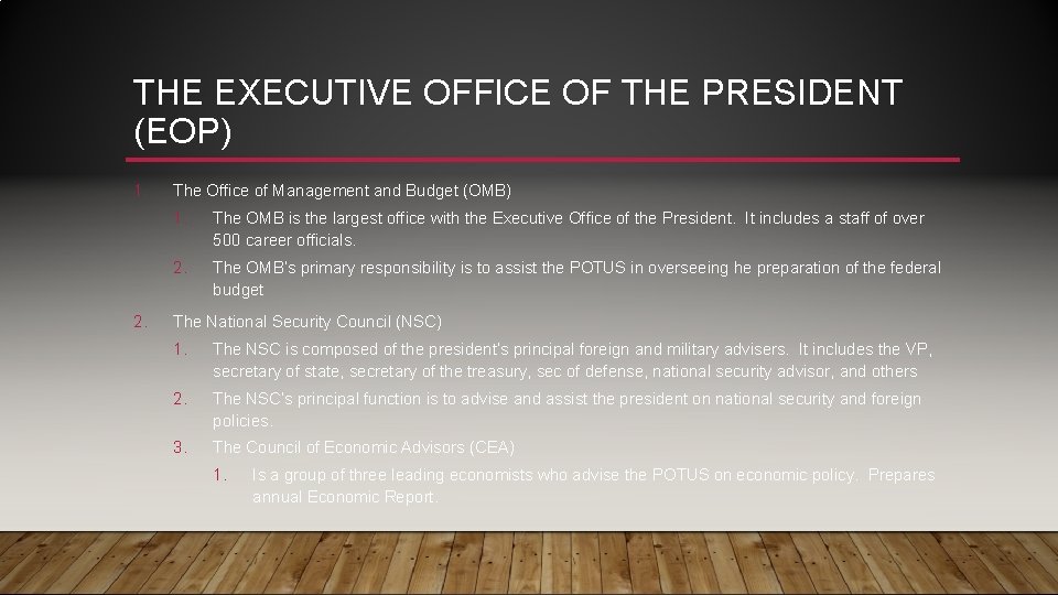 THE EXECUTIVE OFFICE OF THE PRESIDENT (EOP) 1. 2. The Office of Management and