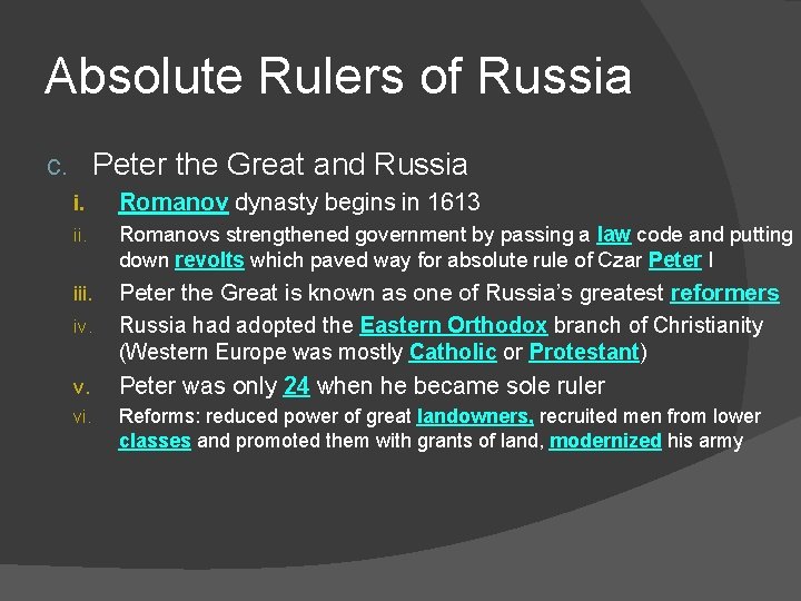 Absolute Rulers of Russia c. Peter the Great and Russia i. Romanov dynasty begins