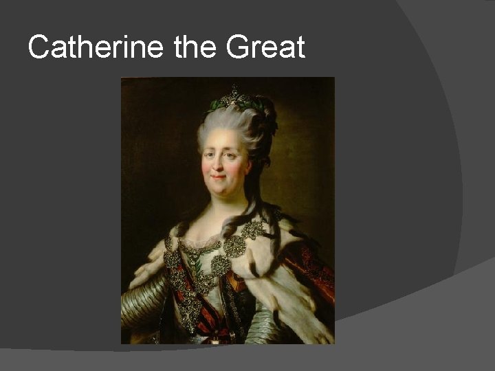 Catherine the Great 