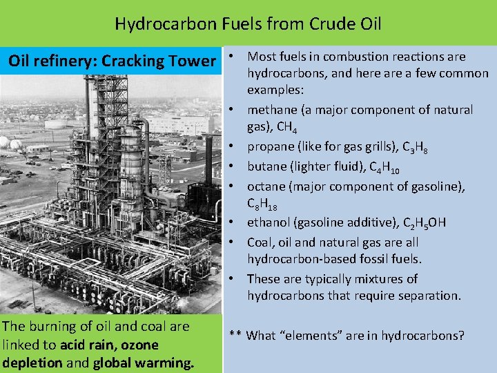 Hydrocarbon Fuels from Crude Oil refinery: Cracking Tower The burning of oil and coal