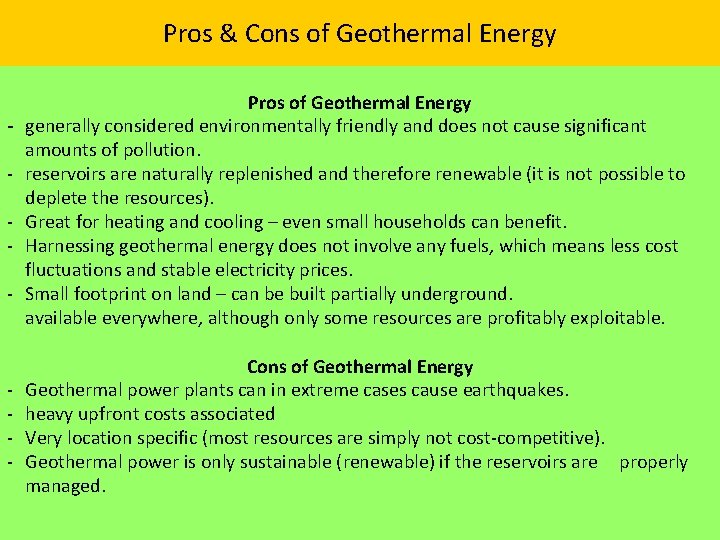 Pros & Cons of Geothermal Energy - Pros of Geothermal Energy generally considered environmentally