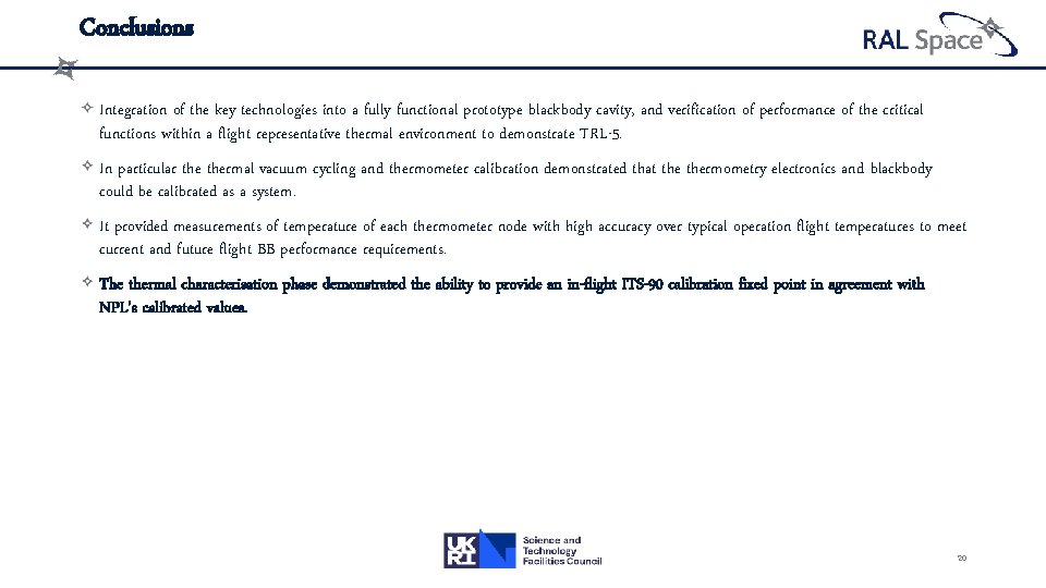 Conclusions Integration of the key technologies into a fully functional prototype blackbody cavity, and