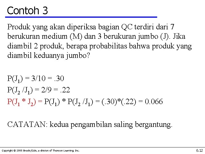 Contoh 3 Produk yang akan diperiksa bagian QC terdiri dari 7 berukuran medium (M)