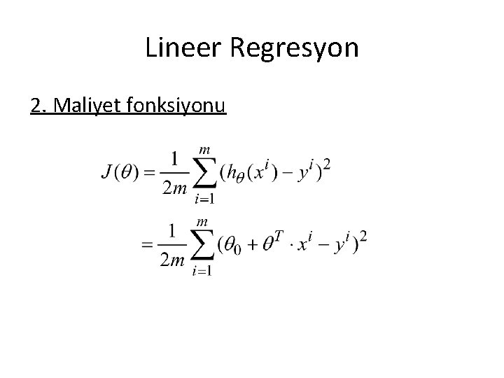 Lineer Regresyon 2. Maliyet fonksiyonu 