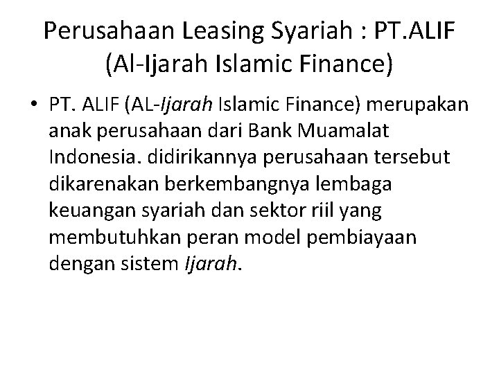 Perusahaan Leasing Syariah : PT. ALIF (Al-Ijarah Islamic Finance) • PT. ALIF (AL-Ijarah Islamic
