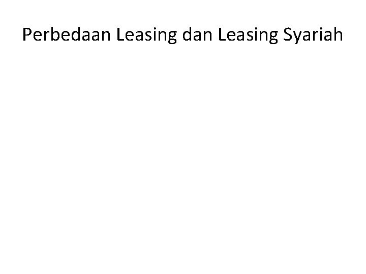 Perbedaan Leasing dan Leasing Syariah 