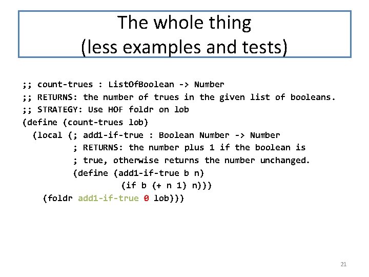 The whole thing (less examples and tests) ; ; count-trues : List. Of. Boolean