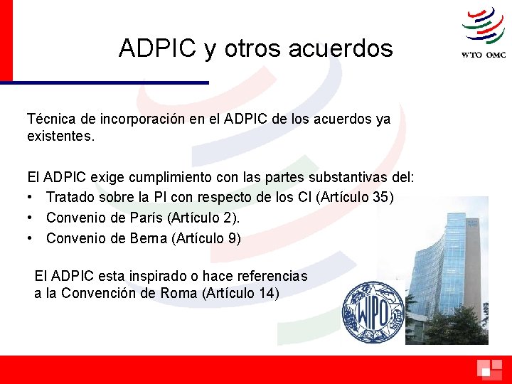 ADPIC y otros acuerdos Técnica de incorporación en el ADPIC de los acuerdos ya