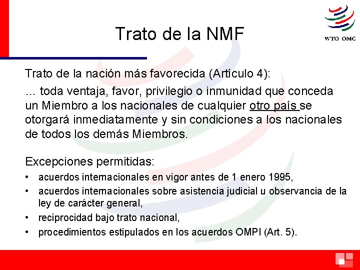 Trato de la NMF Trato de la nación más favorecida (Artículo 4): … toda