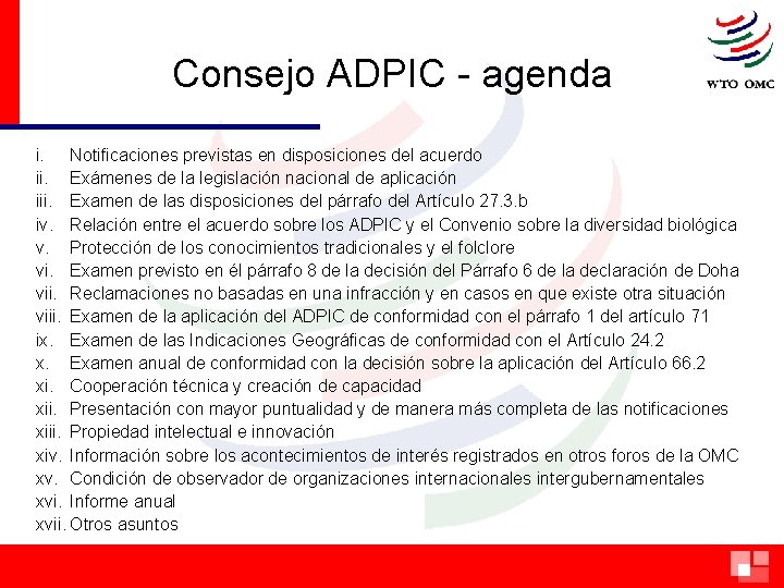 Consejo ADPIC - agenda i. Notificaciones previstas en disposiciones del acuerdo ii. Exámenes de