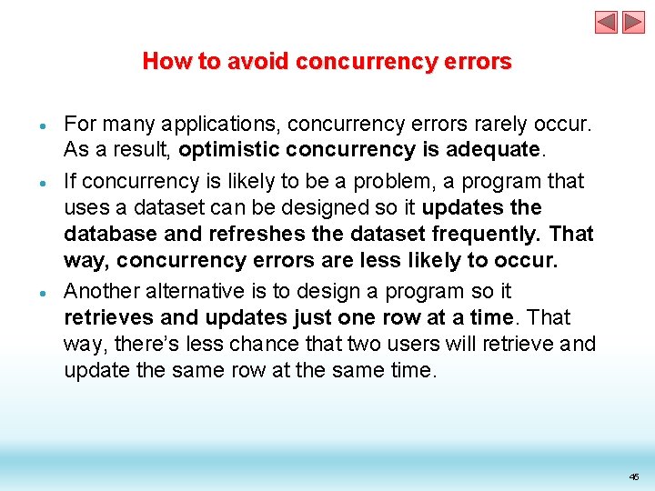 How to avoid concurrency errors For many applications, concurrency errors rarely occur. As a How to avoid concurrency errors For many applications, concurrency errors rarely occur. As a