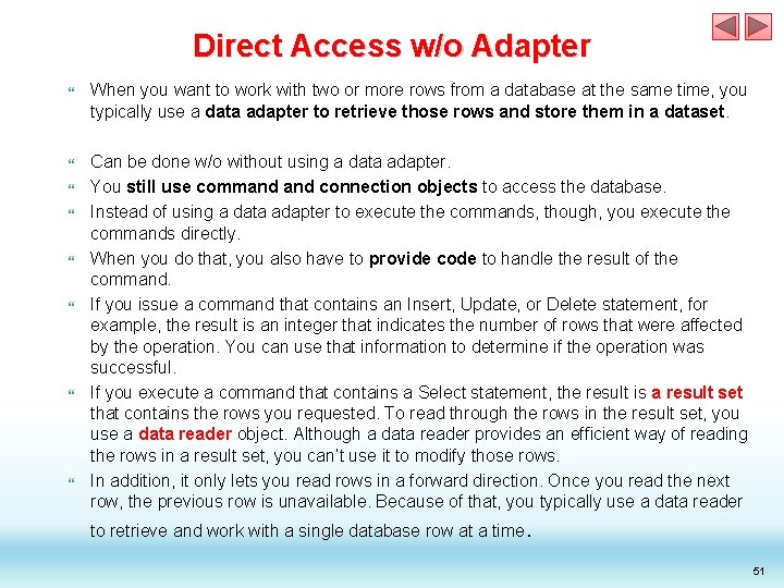 Direct Access w/o Adapter When you want to work with two or more rows Direct Access w/o Adapter When you want to work with two or more rows