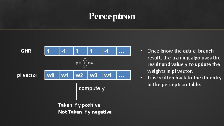 Perceptron GHR pi vector 1 -1 1 1 -1 … w 0 w 1