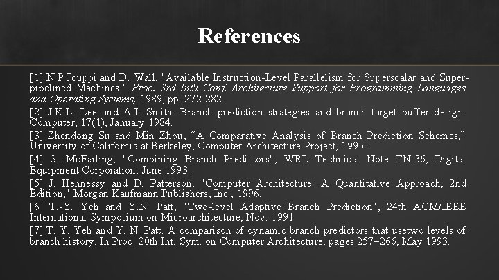 References [1] N. P Jouppi and D. Wall, "Available Instruction-Level Parallelism for Superscalar and