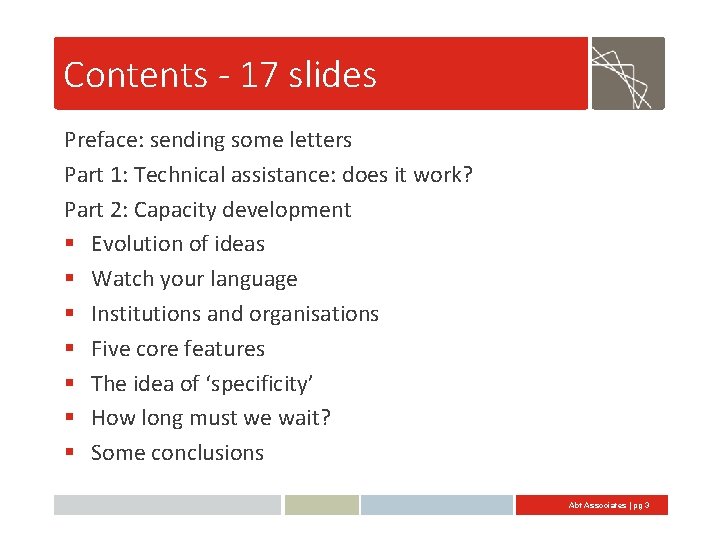 Contents - 17 slides Preface: sending some letters Part 1: Technical assistance: does it