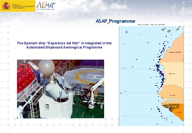 ASAP Programme The Spanish ship “Esperanza del Mar” is integrated in the Automated Shipboard
