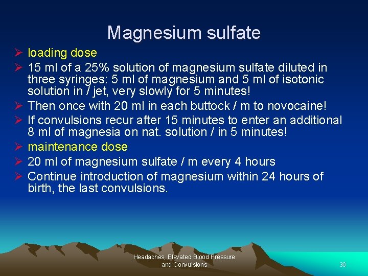 Magnesium sulfate Ø loading dose Ø 15 ml of a 25% solution of magnesium