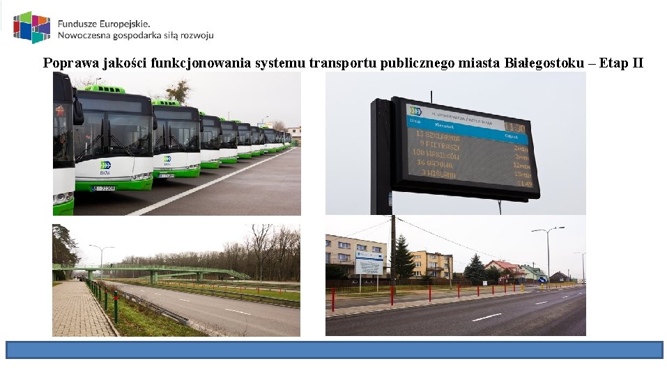 Poprawa jakości funkcjonowania systemu transportu publicznego miasta Białegostoku – Etap II 
