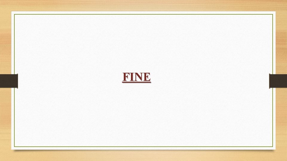 FINE 