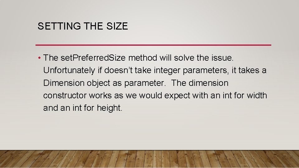 SETTING THE SIZE • The set. Preferred. Size method will solve the issue. Unfortunately