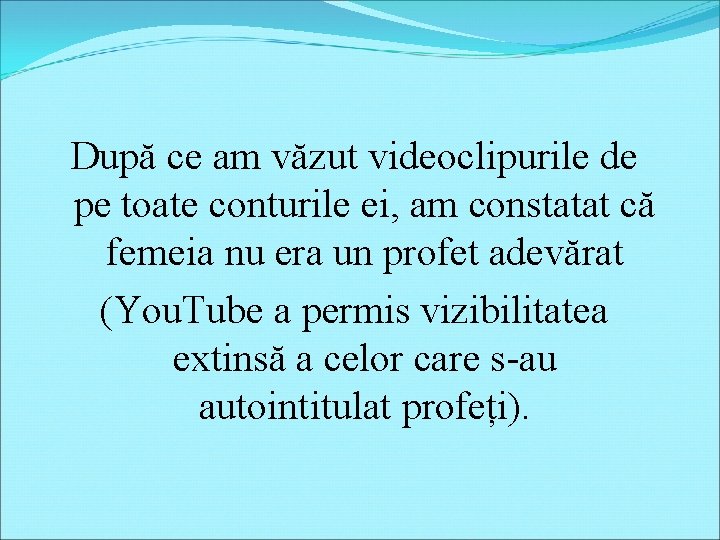 După ce am văzut videoclipurile de pe toate conturile ei, am constatat că femeia După ce am văzut videoclipurile de pe toate conturile ei, am constatat că femeia