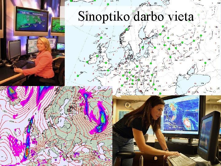 Sinoptiko darbo vieta 