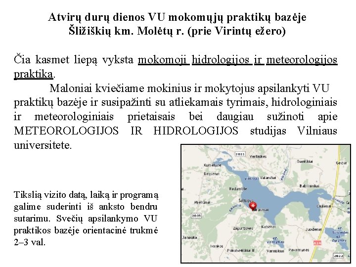 Atvirų durų dienos VU mokomųjų praktikų bazėje Šližiškių km. Molėtų r. (prie Virintų ežero)
