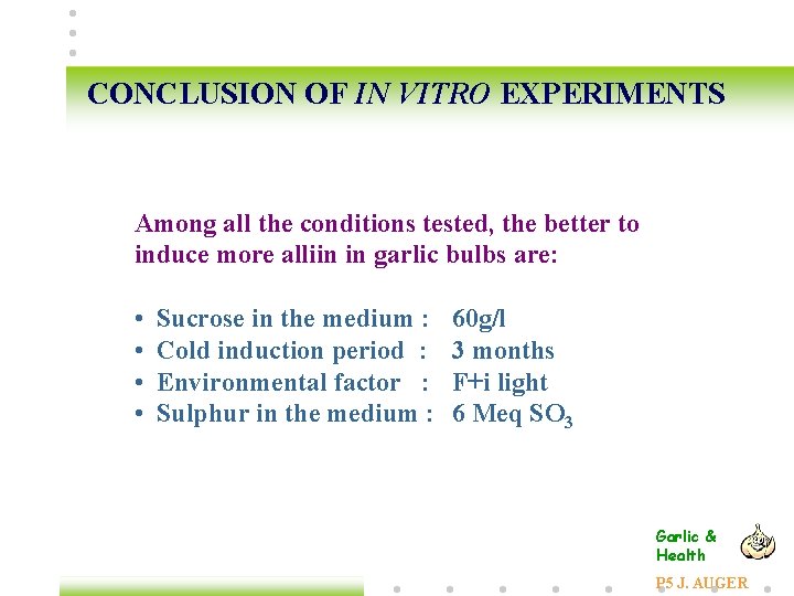 CONCLUSION OF IN VITRO EXPERIMENTS Among all the conditions tested, the better to induce