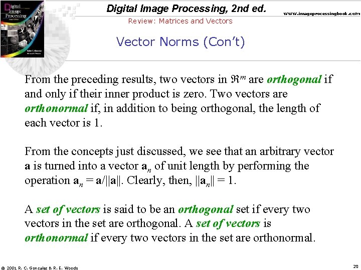 Digital Image Processing, 2 nd ed. www. imageprocessingbook. com Review: Matrices and Vectors Vector