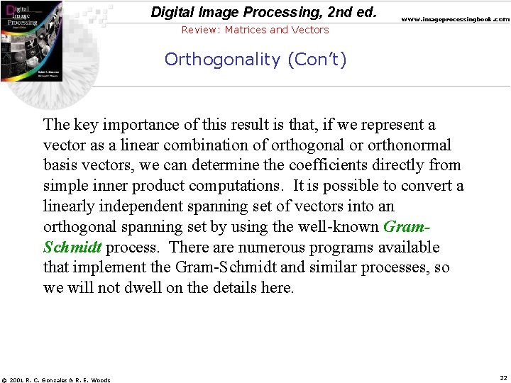 Digital Image Processing, 2 nd ed. www. imageprocessingbook. com Review: Matrices and Vectors Orthogonality