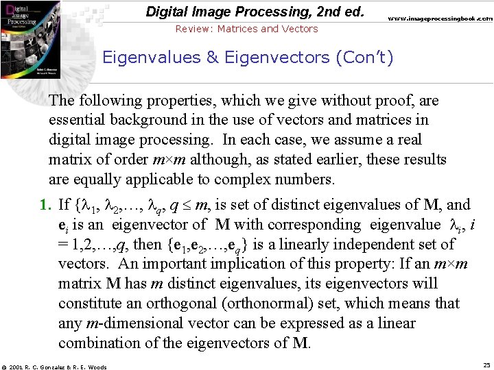 Digital Image Processing, 2 nd ed. www. imageprocessingbook. com Review: Matrices and Vectors Eigenvalues