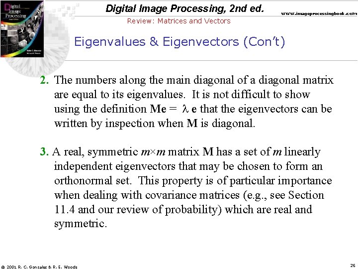 Digital Image Processing, 2 nd ed. www. imageprocessingbook. com Review: Matrices and Vectors Eigenvalues