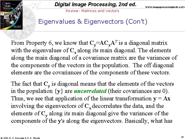 Digital Image Processing, 2 nd ed. www. imageprocessingbook. com Review: Matrices and Vectors Eigenvalues