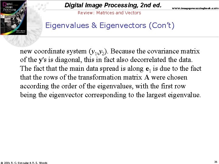 Digital Image Processing, 2 nd ed. www. imageprocessingbook. com Review: Matrices and Vectors Eigenvalues