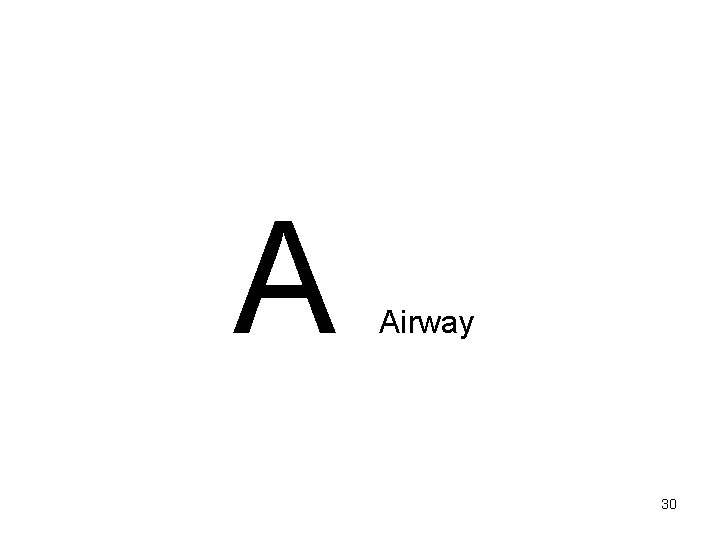 A Airway 30 