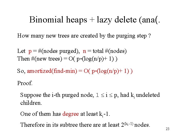 Binomial heaps + lazy delete (ana(. How many new trees are created by the