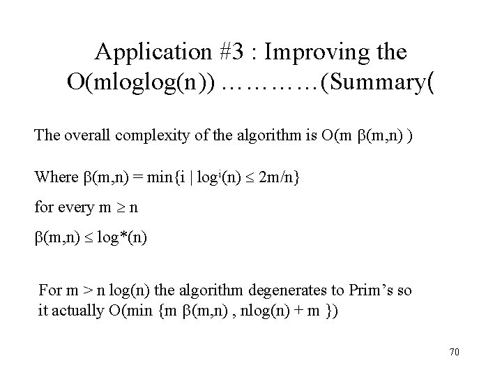 Application #3 : Improving the O(mloglog(n)) …………(Summary( The overall complexity of the algorithm is
