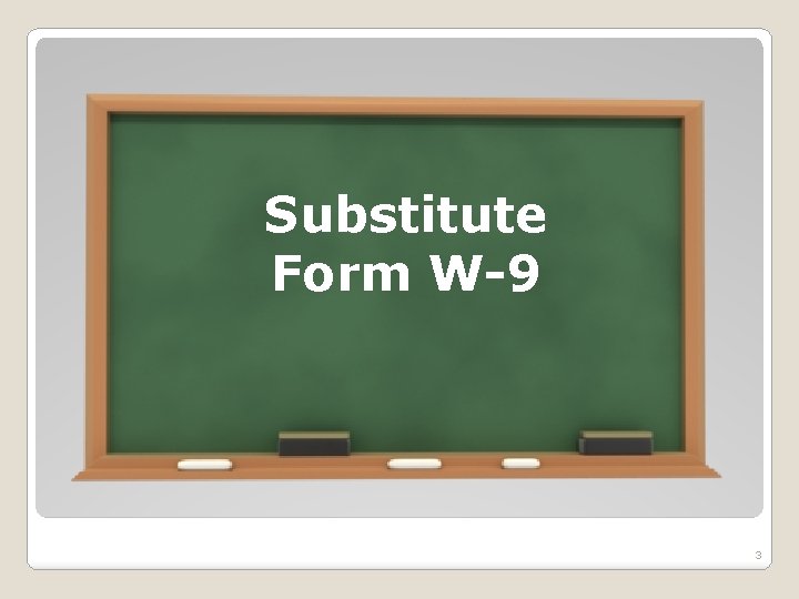 Substitute Form W-9 3 