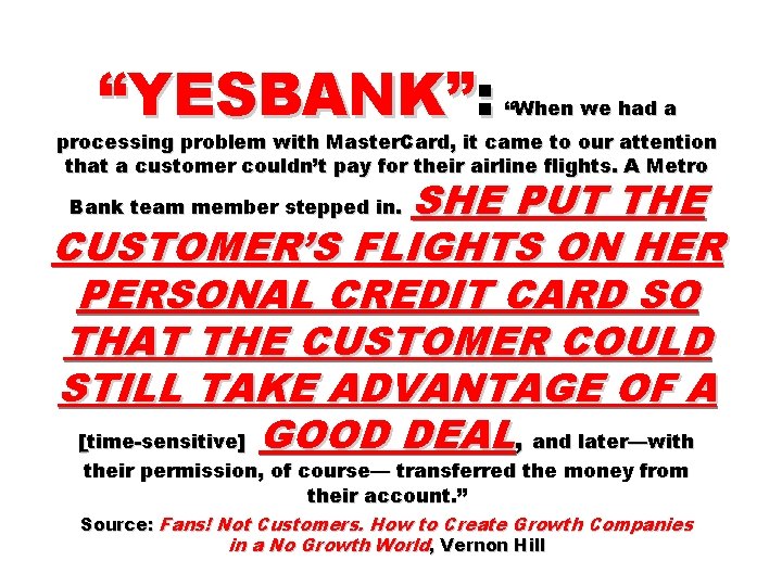 “YESBANK”: “When we had a processing problem with Master. Card, it came to our