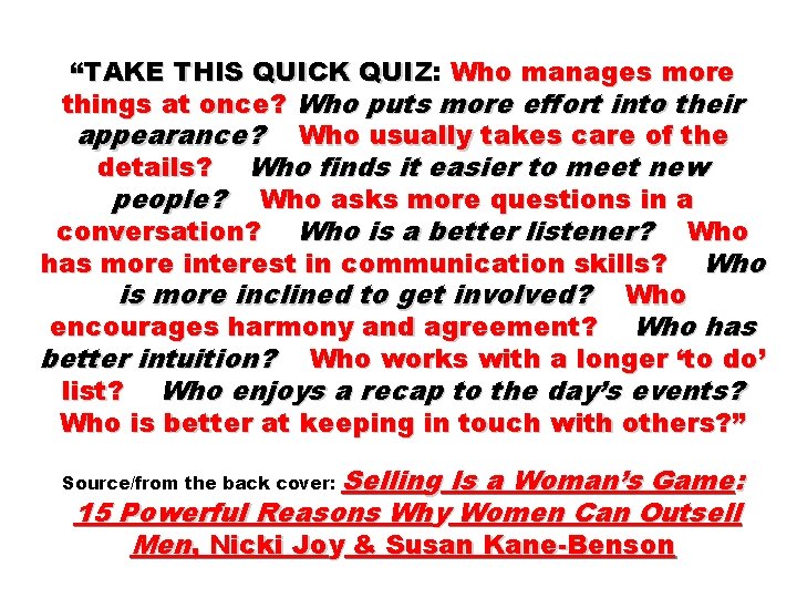 “TAKE THIS QUICK QUIZ: QUIZ Who manages more things at once? Who puts more