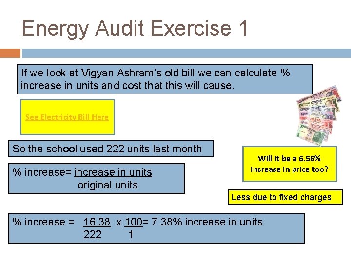 Energy Audit Exercise 1 If we look at Vigyan Ashram’s old bill we can