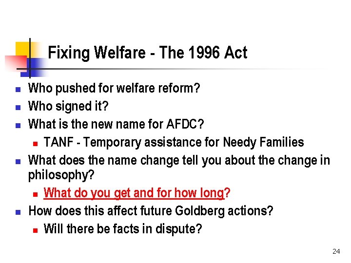 Fixing Welfare - The 1996 Act n n n Who pushed for welfare reform?
