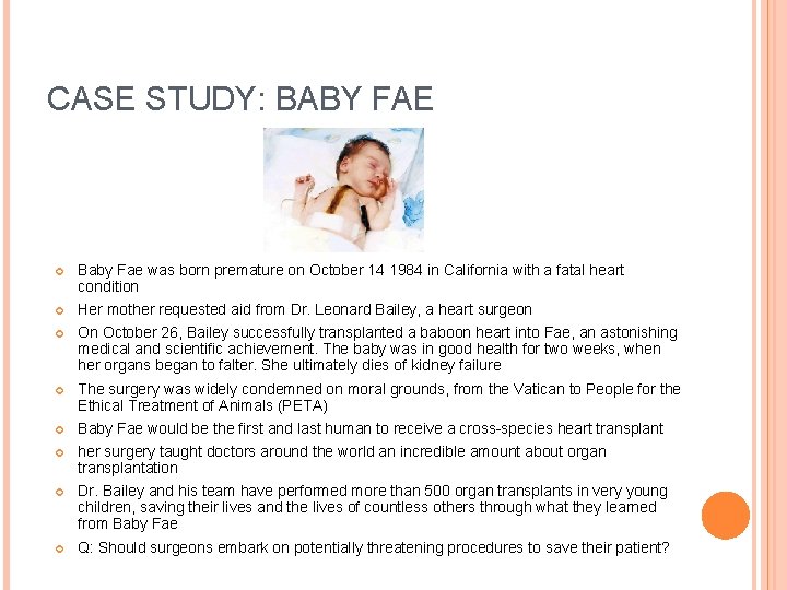 CASE STUDY: BABY FAE Baby Fae was born premature on October 14 1984 in