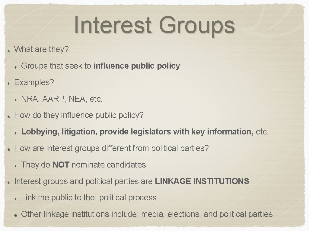Interest Groups What are they? Groups that seek to influence public policy Examples? NRA,