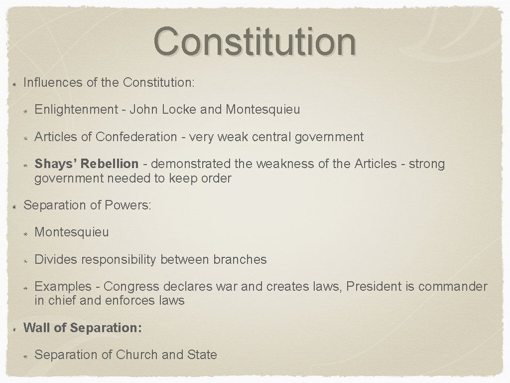 Constitution Influences of the Constitution: Enlightenment - John Locke and Montesquieu Articles of Confederation