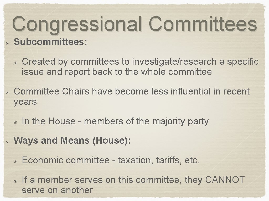 Congressional Committees Subcommittees: Created by committees to investigate/research a specific issue and report back