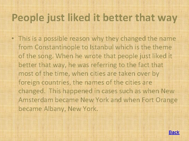 People just liked it better that way • This is a possible reason why People just liked it better that way • This is a possible reason why