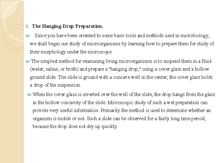 The Hanging-Drop Preparation; 1. Since you have been oriented to some basic tools and